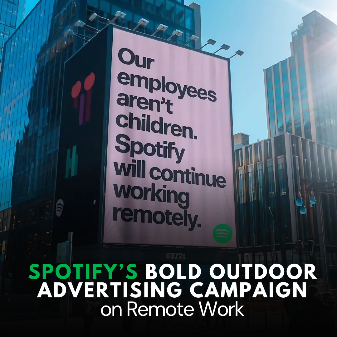 Spotify’s Bold Outdoor Advertising Campaign on Remote Work